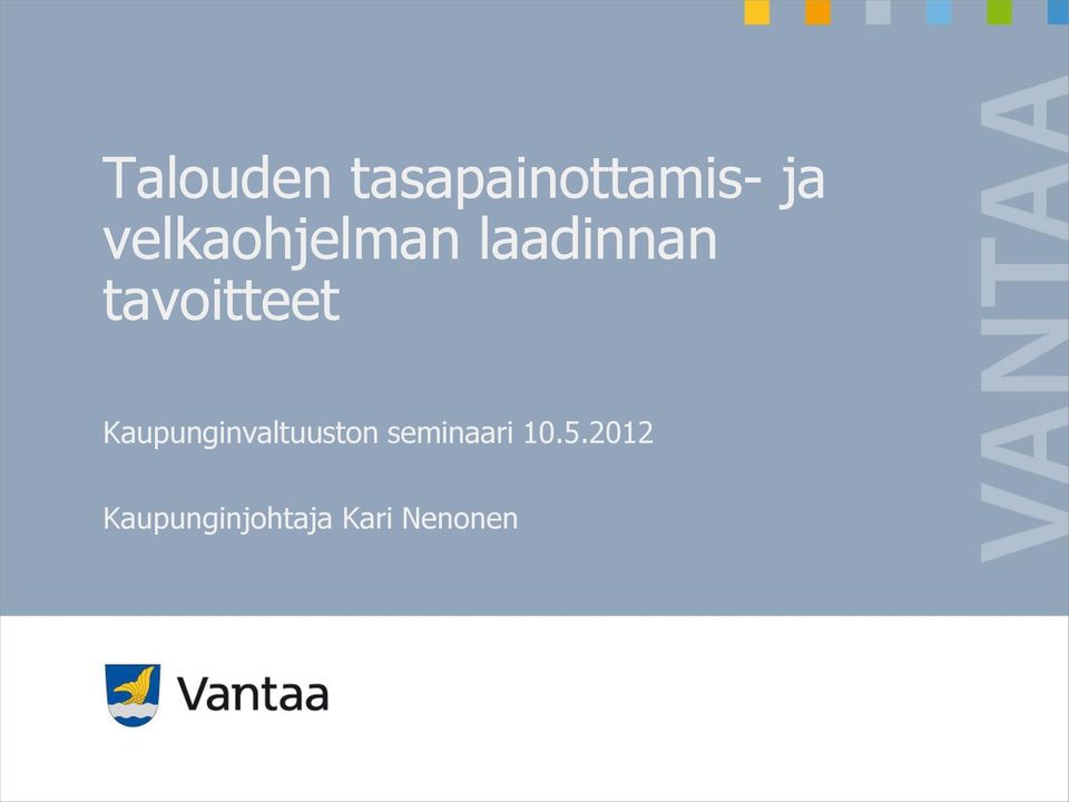 tavoitteet Kaupunginvaltuuston