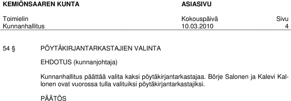 pöytäkirjantarkastajaa.