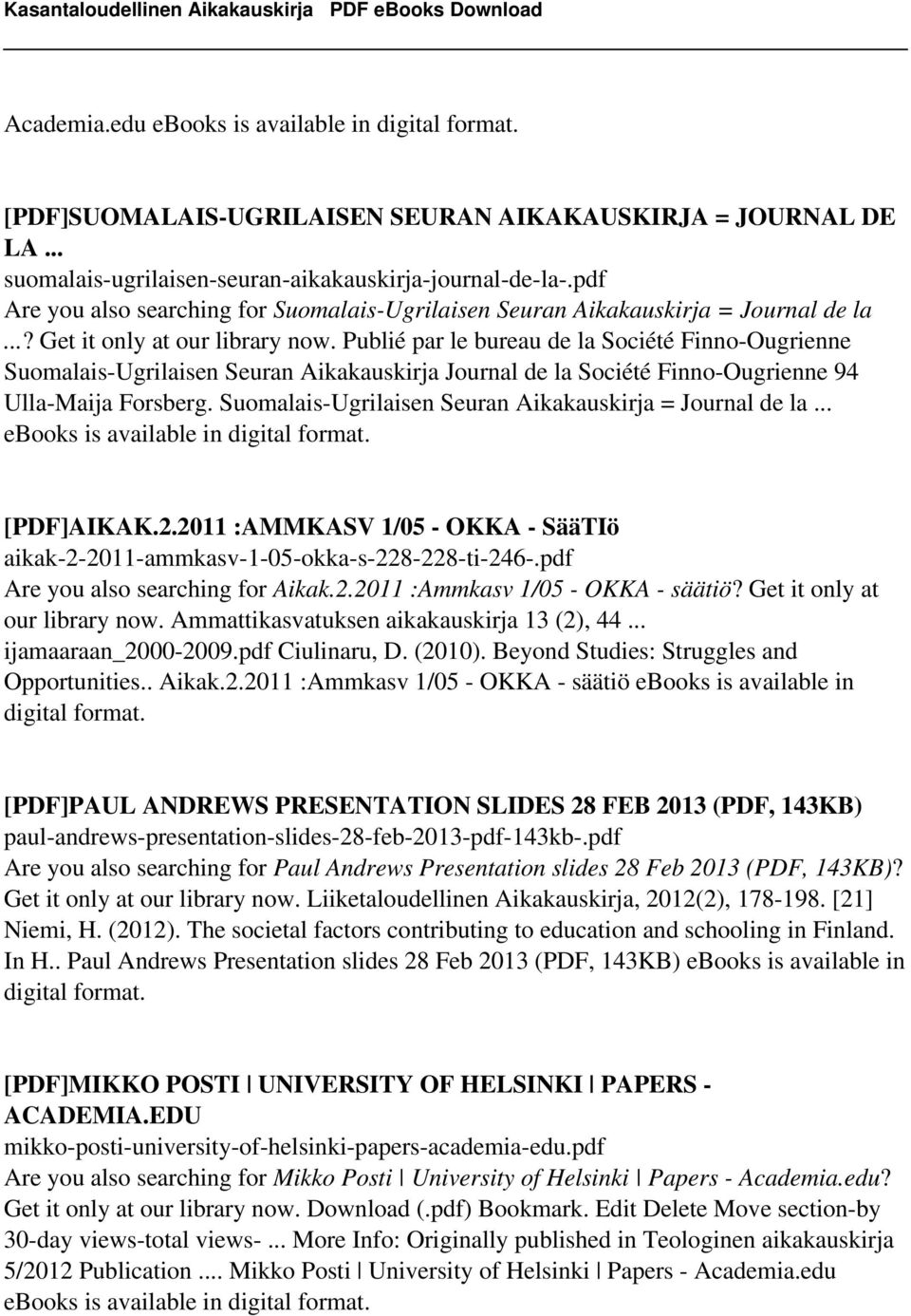 Publié par le bureau de la Société Finno-Ougrienne Suomalais-Ugrilaisen Seuran Aikakauskirja Journal de la Société Finno-Ougrienne 94 Ulla-Maija Forsberg.