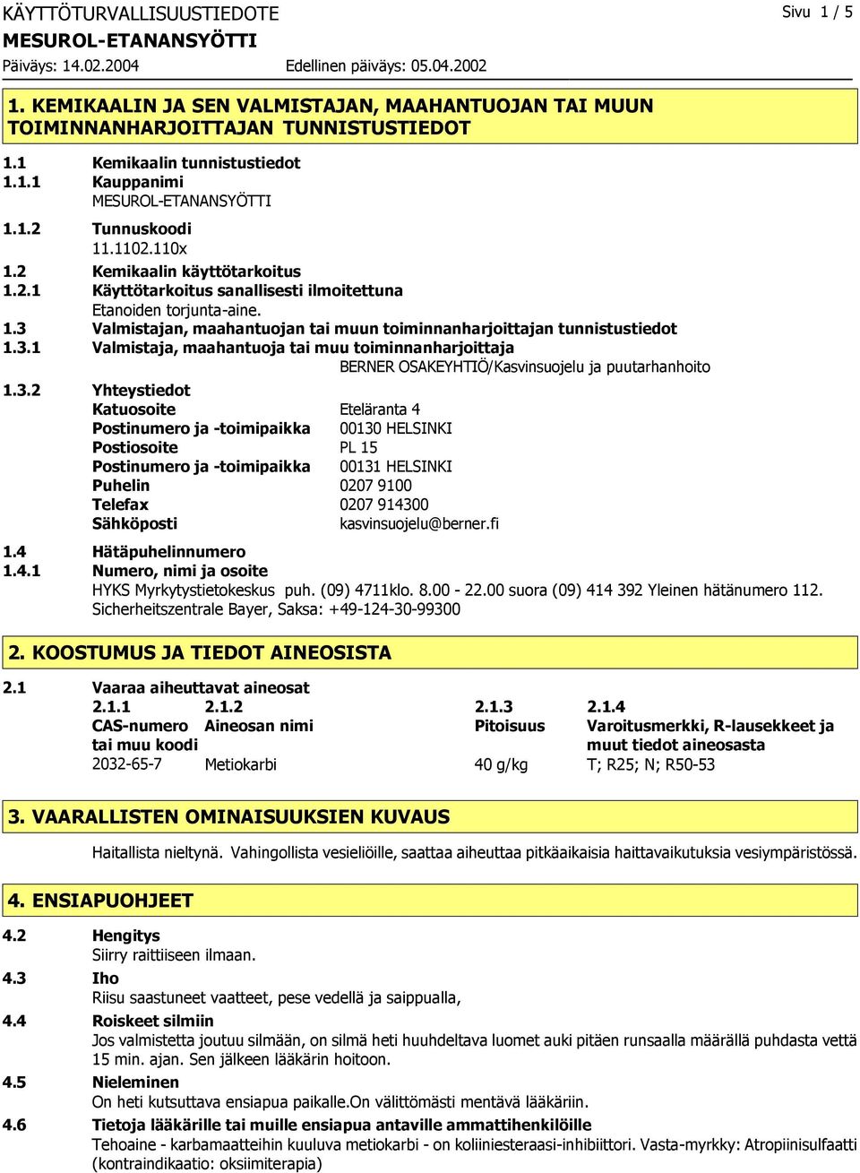 Valmistajan, maahantuojan tai muun toiminnanharjoittajan tunnistustiedot 1.3.