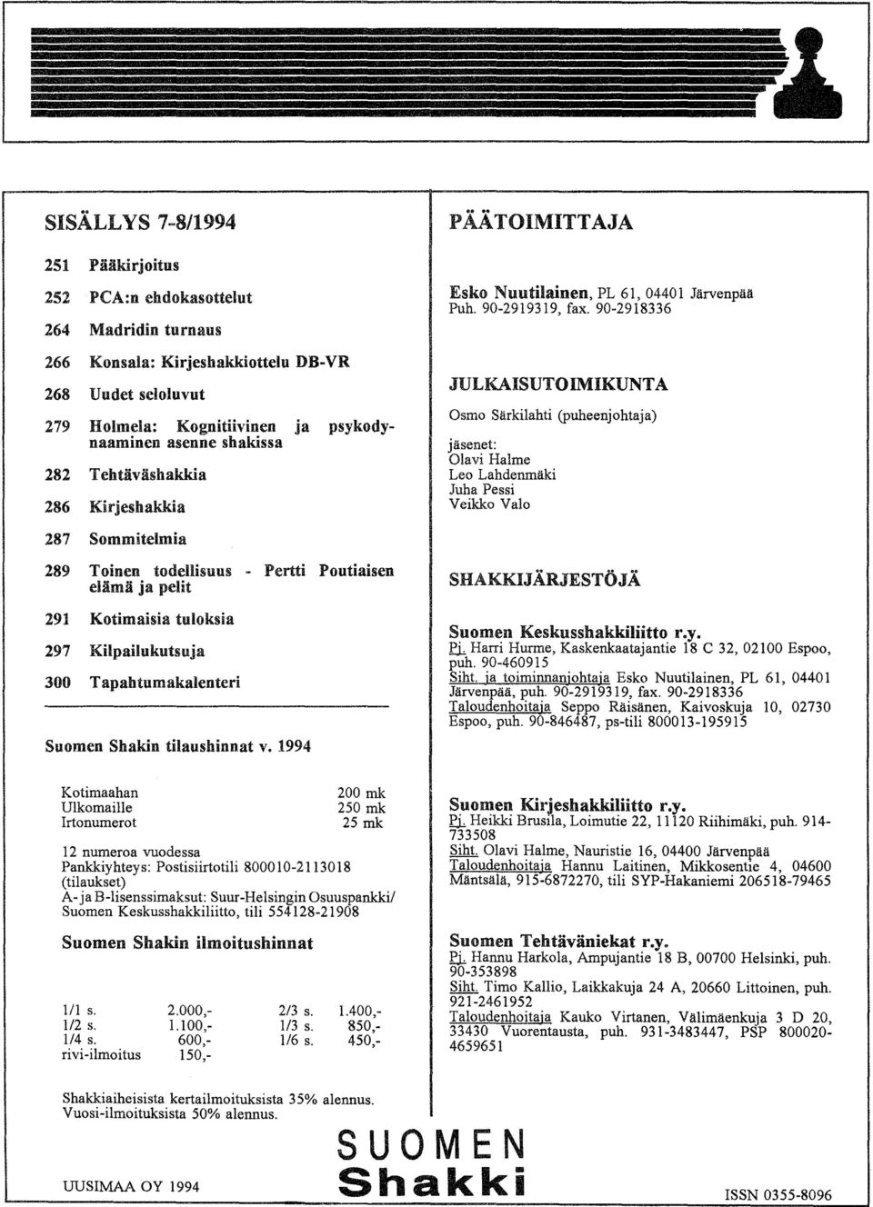 1994 Poutiaisen PÄÄTOIMITTAJA Esko Nuutilainen, PL 61, 04401 Järvenpää Puh. 90-2919319, fax.