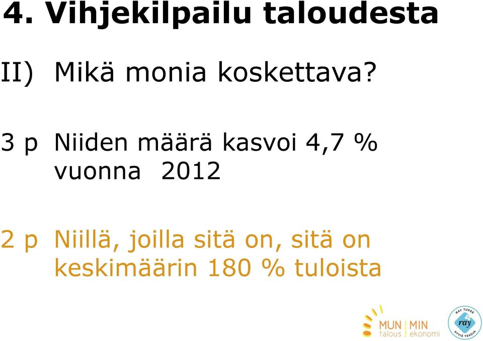 3 p Niiden määrä kasvoi 4,7 % vuonna