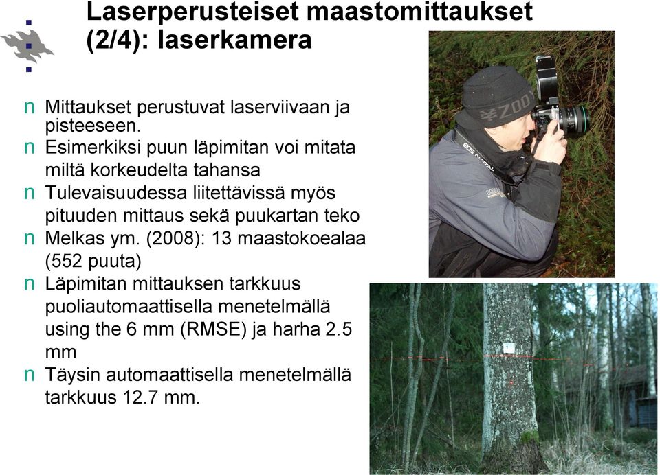 mittaus sekä puukartan teko Melkas ym.