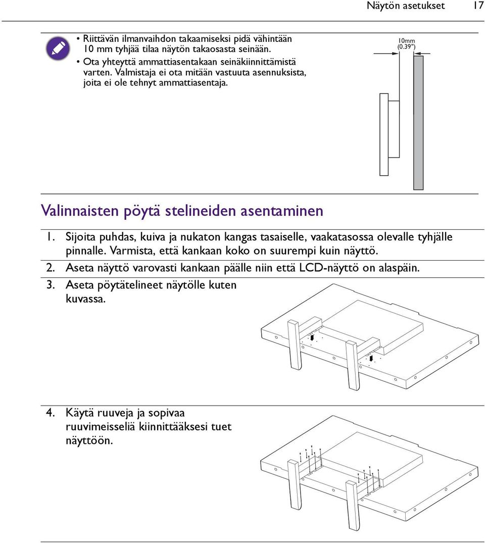 39") Valinnaisten pöytä stelineiden asentaminen 1. Sijoita puhdas, kuiva ja nukaton kangas tasaiselle, vaakatasossa olevalle tyhjälle pinnalle.