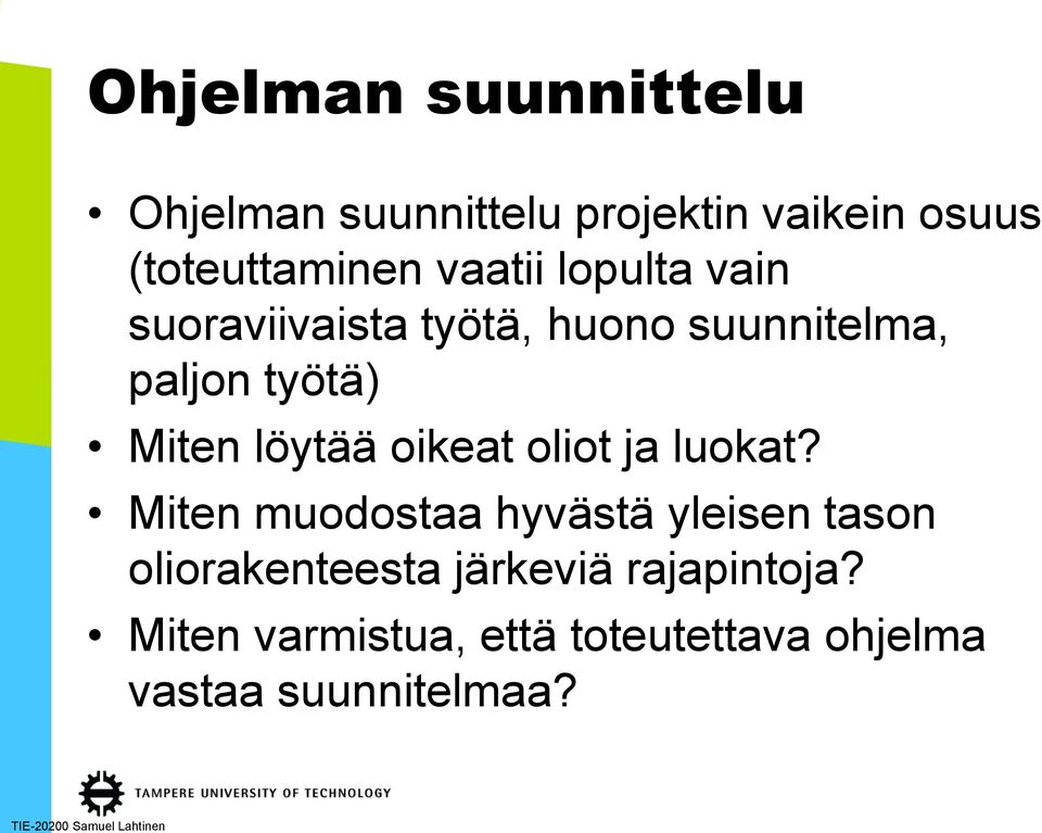 löytää oikeat oliot ja luokat?