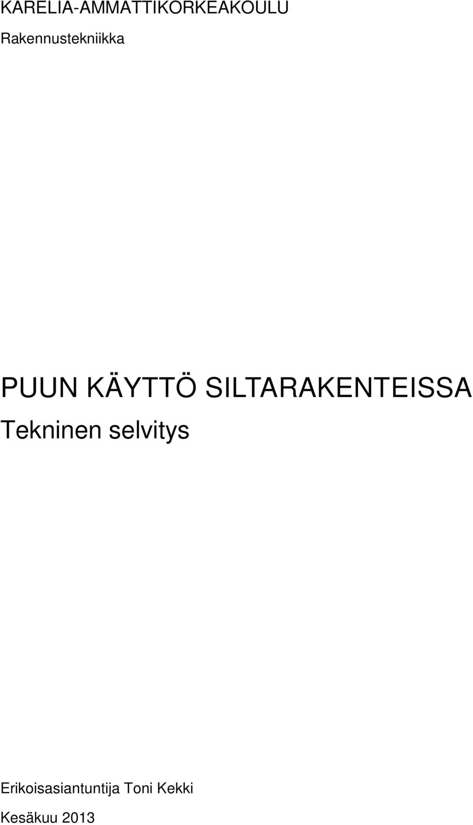 SILTARAKENTEISSA Tekninen