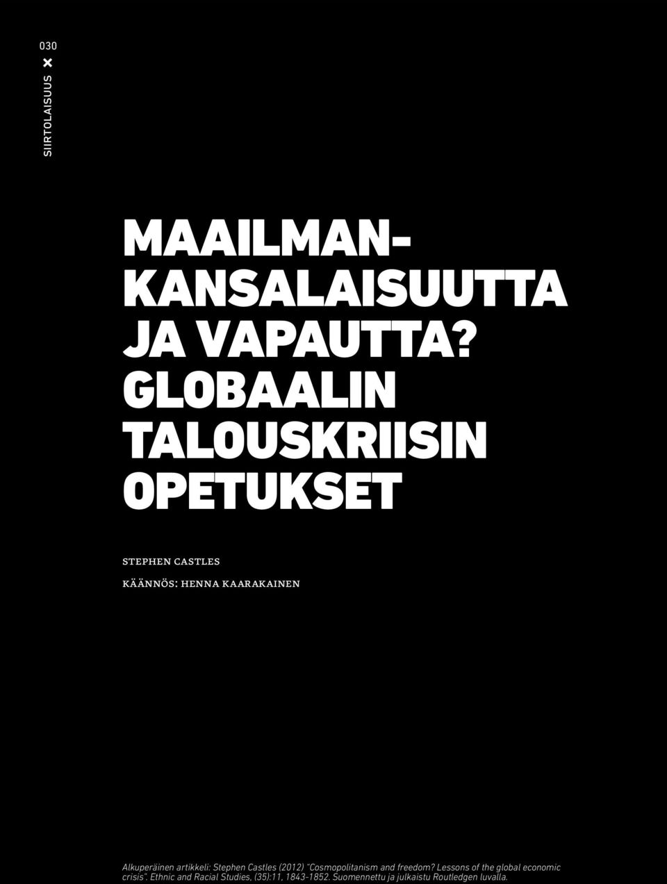 Alkuperäinen artikkeli: Stephen Castles (2012) Cosmopolitanism and freedom?