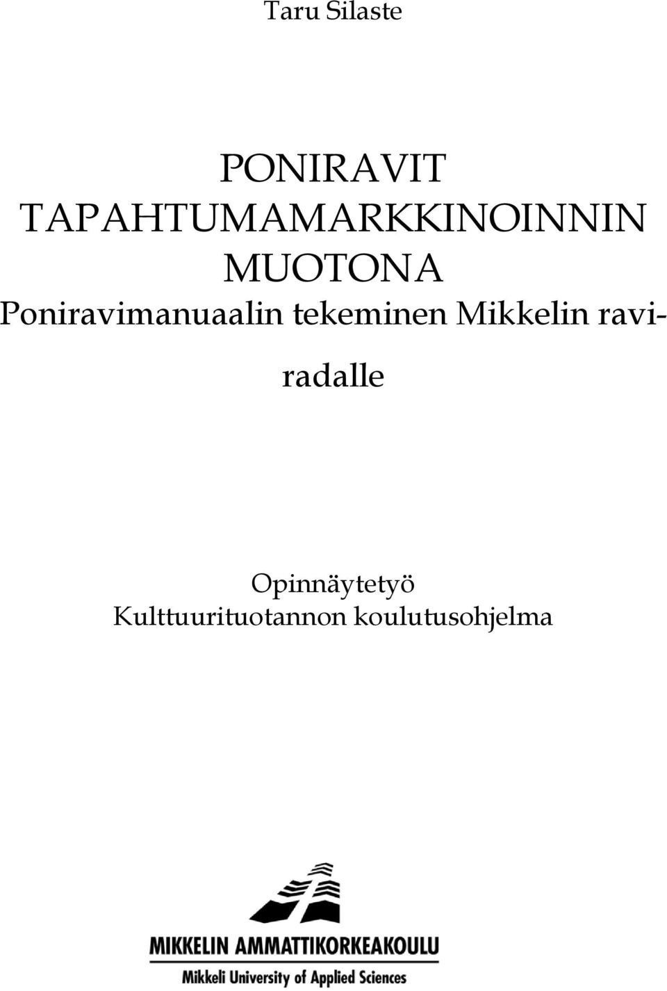 Poniravimanuaalin tekeminen Mikkelin