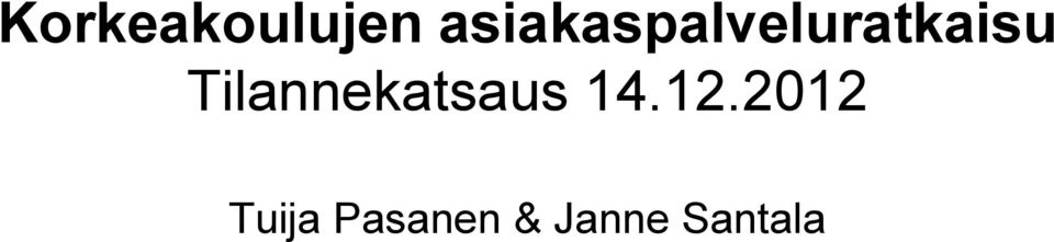 Tilannekatsaus 14.12.