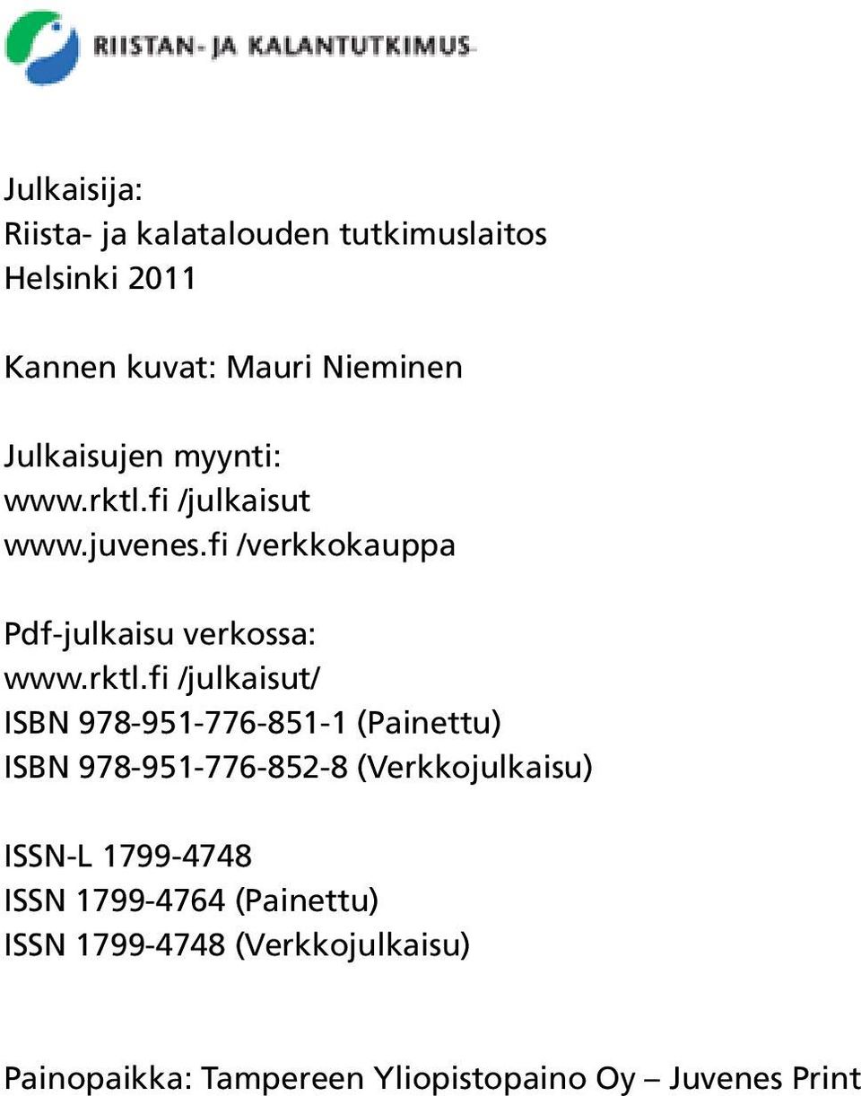 fi /julkaisut www.juvenes.fi /verkkokauppa Pdf-julkaisu verkossa: www.rktl.