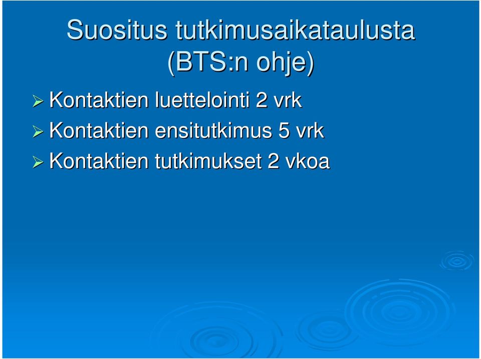 luettelointi 2 vrk Kontaktien