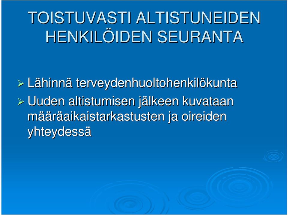 kunta Uuden altistumisen jälkeen j kuvataan