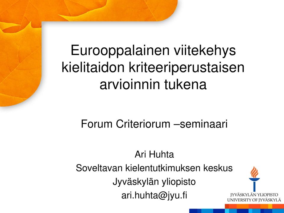 Criteriorum seminaari Ari Huhta Soveltavan