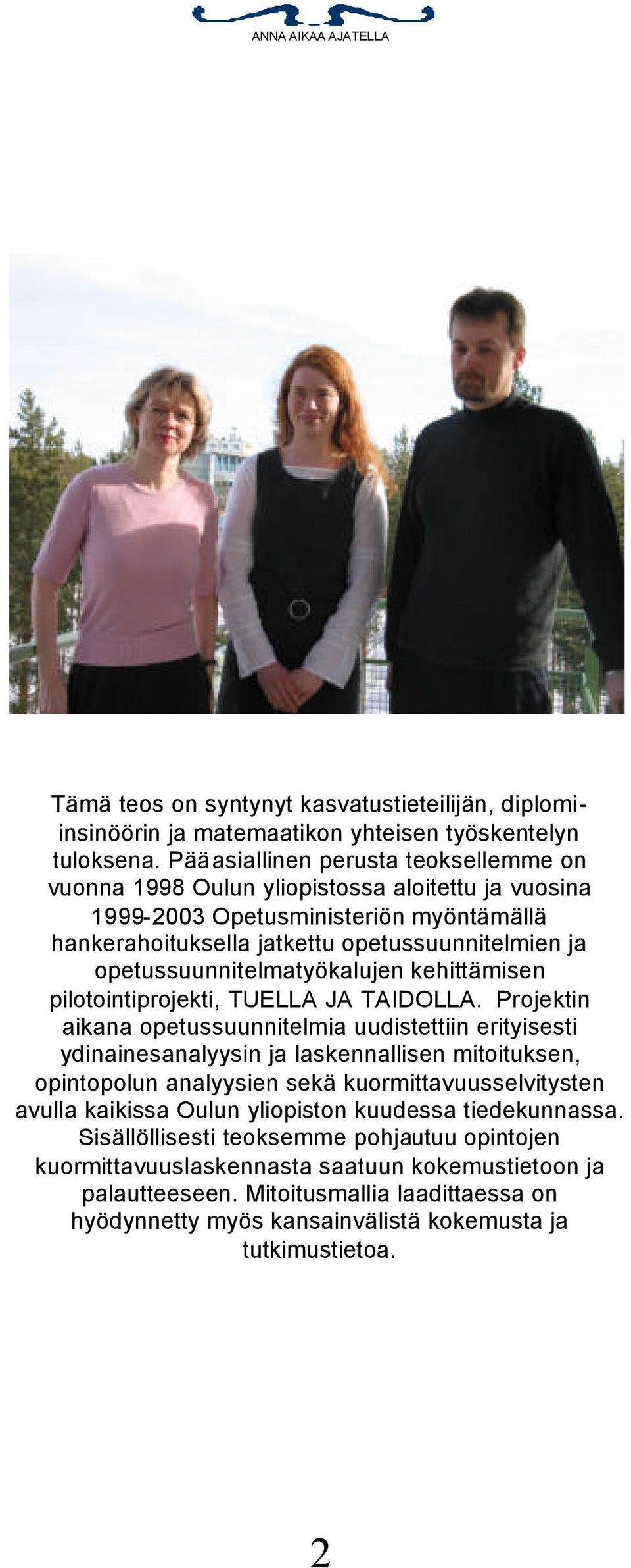 opetussuunnitelmatyökalujen kehittämisen pilotointiprojekti, TUELLA JA TAIDOLLA.