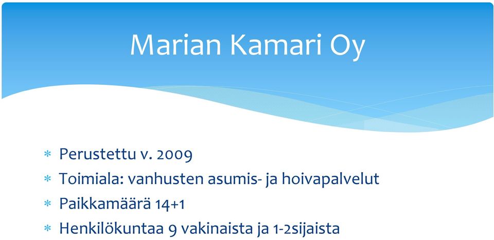 hoivapalvelut Paikkamäärä 14+1