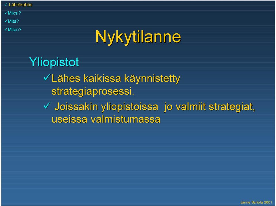 käynnistetty k strategiaprosessi.