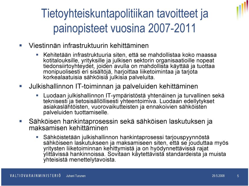 i i t ja tarjota t korkealaatuisia sähköisiä julkisia palveluita.