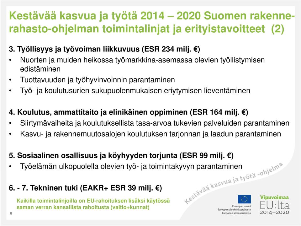 Koulutus, ammattitaito ja elinikäinen oppiminen (ESR 164 milj.