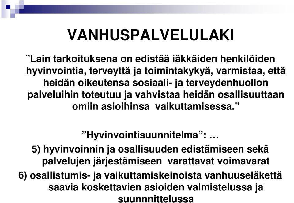 vaikuttamisessa.