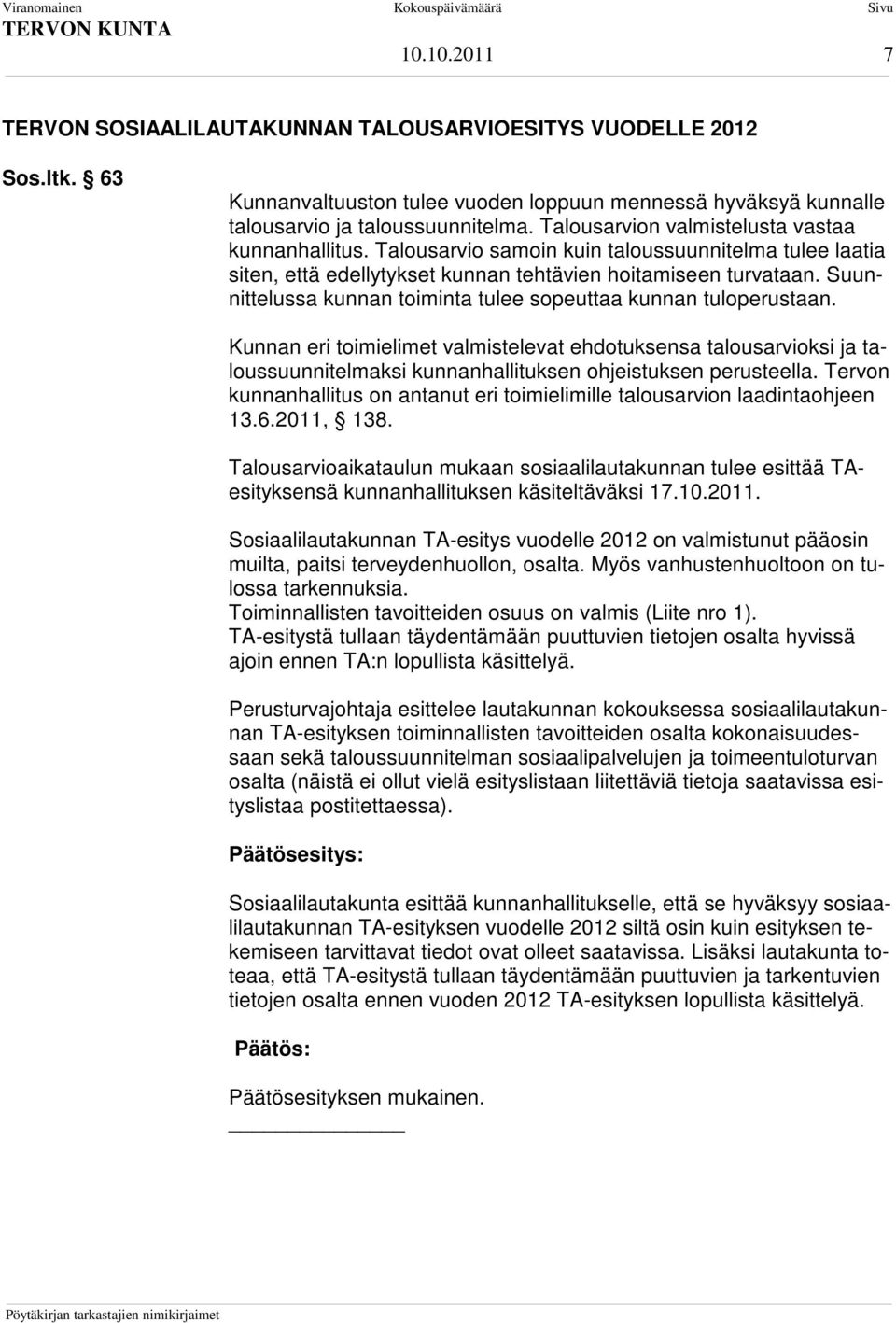 Suunnittelussa kunnan toiminta tulee sopeuttaa kunnan tuloperustaan.