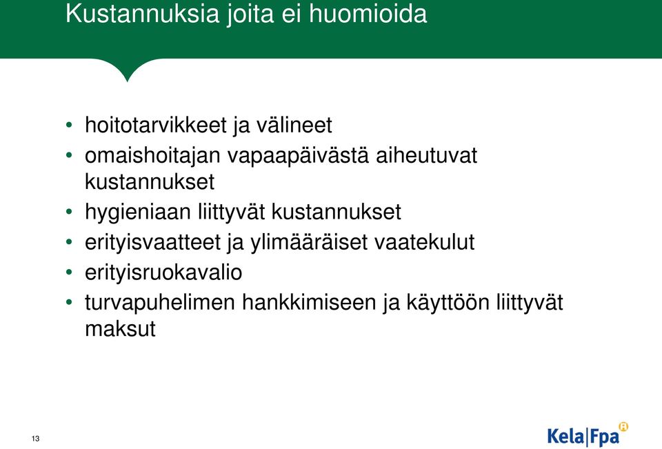 liittyvät kustannukset erityisvaatteet ja ylimääräiset vaatekulut