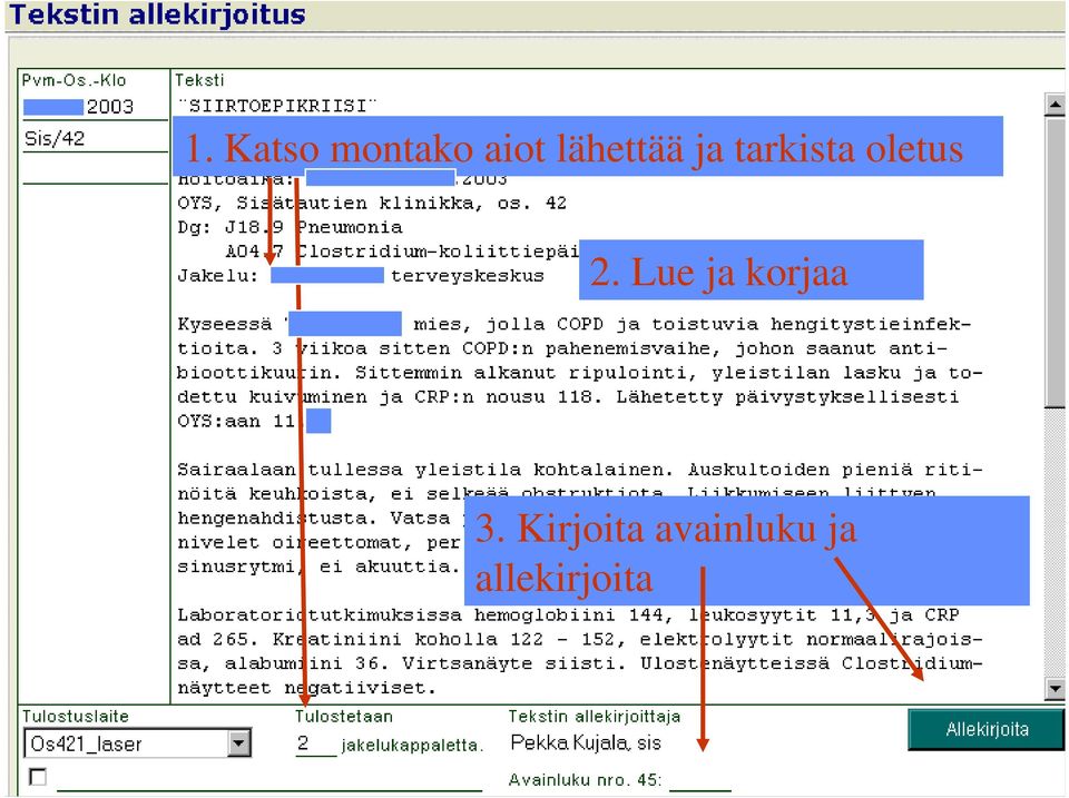 oletus 2. Lue ja korjaa 3.