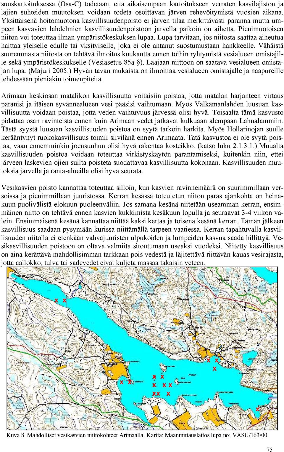 Pienimuotoisen niiton voi toteuttaa ilman ympäristökeskuksen lupaa.