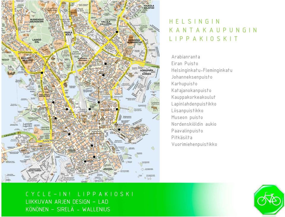 Katajanokanpuisto Kauppakorkeakoulut Lapinlahdenpuistikko Liisanpuistikko