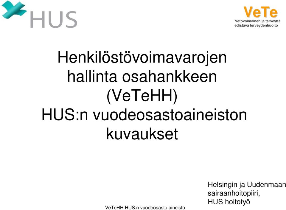 osahankkeen (VeTeHH) HUS:n vuodeosastoaineiston