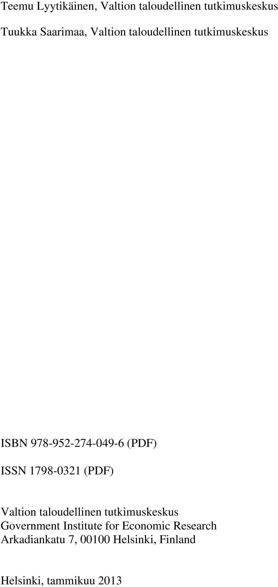 1798-0321 (PDF) Valtion taloudellinen tutkimuskeskus Government Institute