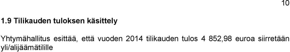 että vuoden 2014 tilikauden tulos