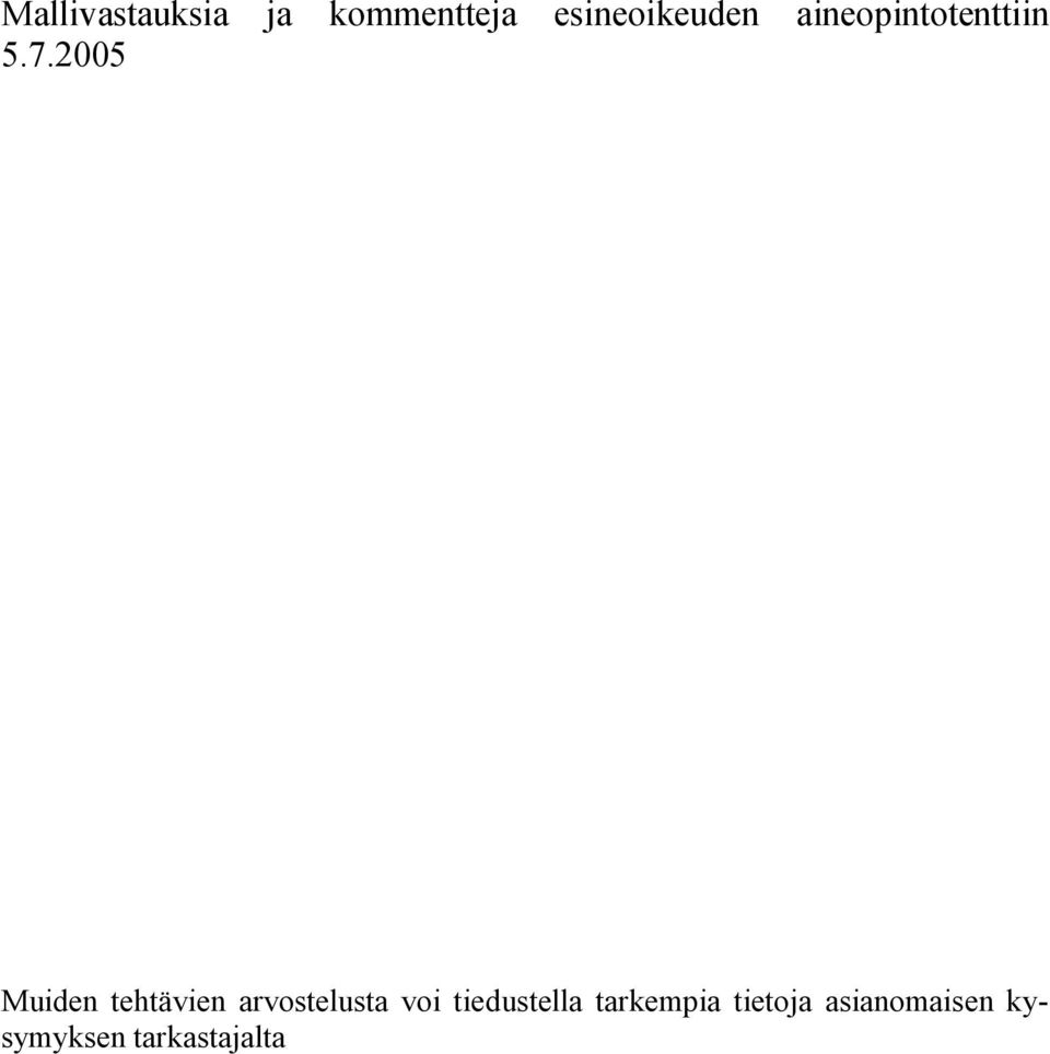 2005 Muiden tehtävien arvostelusta voi