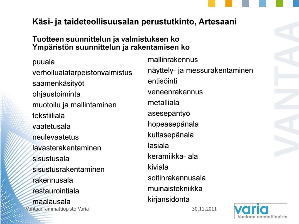 lavasterakentaminen sisustusala sisustusrakentaminen rakennusala restaurointiala maalausala mallinrakennus näyttely- ja messurakentaminen