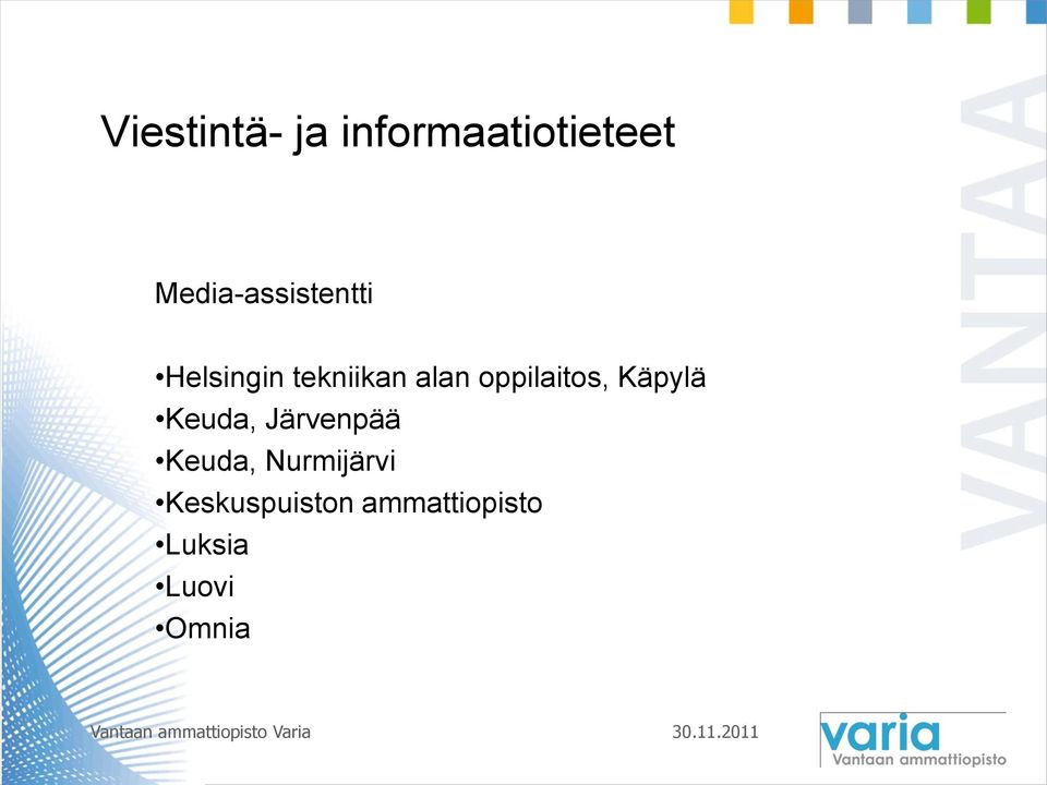 oppilaitos, Käpylä Keuda, Järvenpää Keuda,