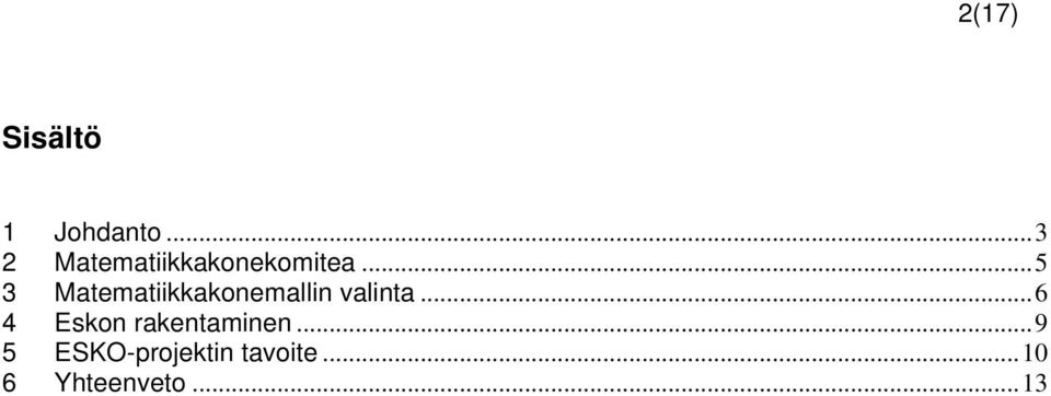 ..5 3 Matematiikkakonemallin valinta.