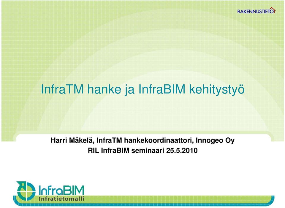 InfraTM hankekoordinaattori,