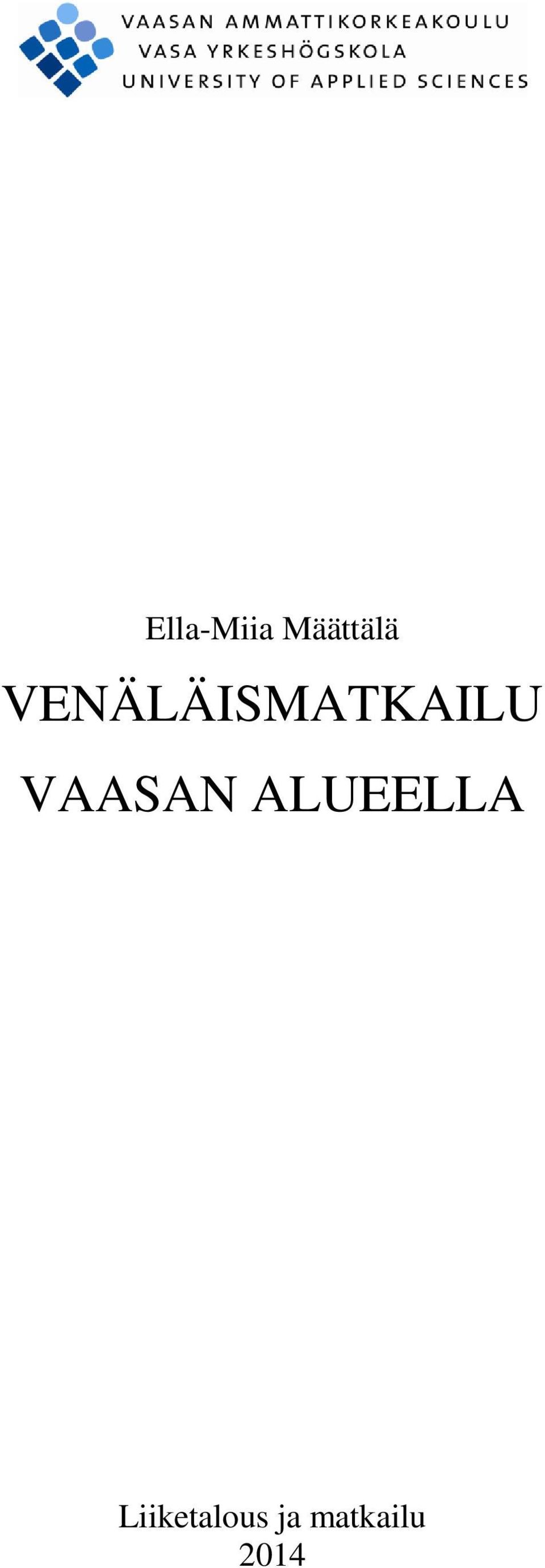 VAASAN ALUEELLA