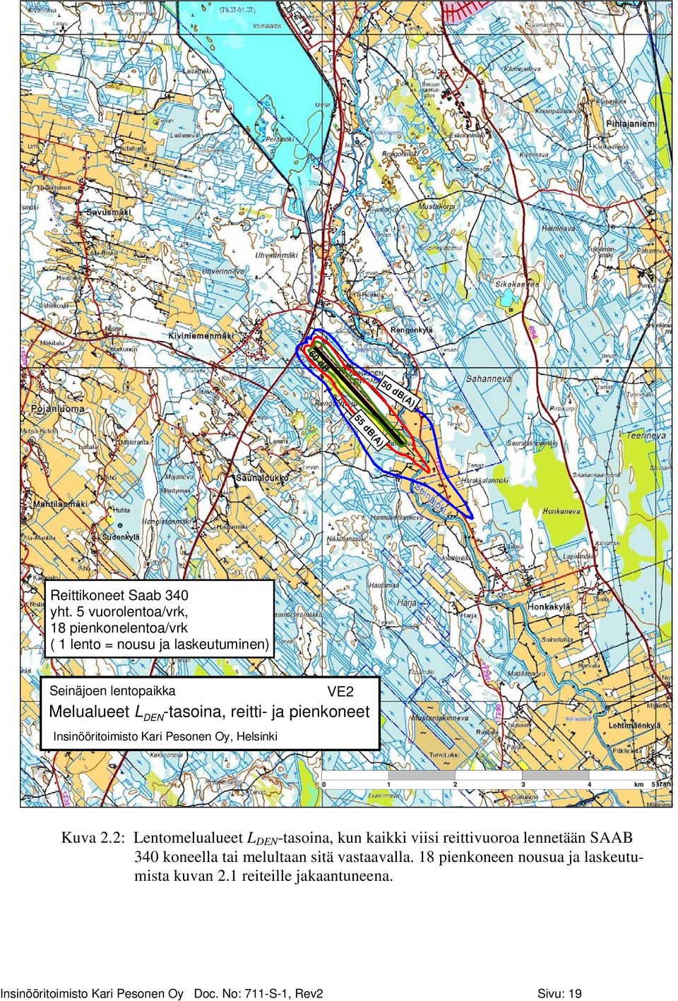 reitti- ja pienkoneet Insinööritoimisto Kari Pesonen Oy, Helsinki 0 1 2 3 4 km 5 Kuva 2.