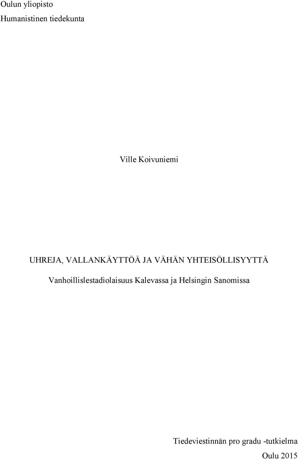 YHTEISÖLLISYYTTÄ Vanhoillislestadiolaisuus Kalevassa