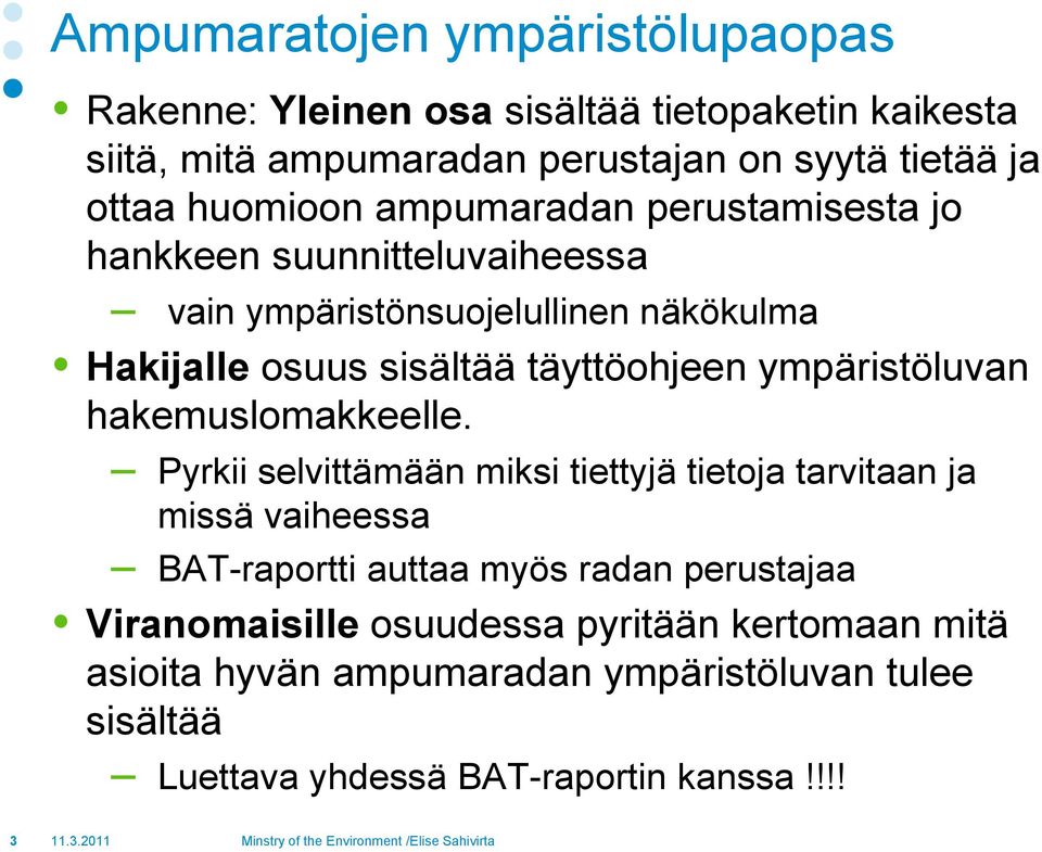 ympäristöluvan hakemuslomakkeelle.