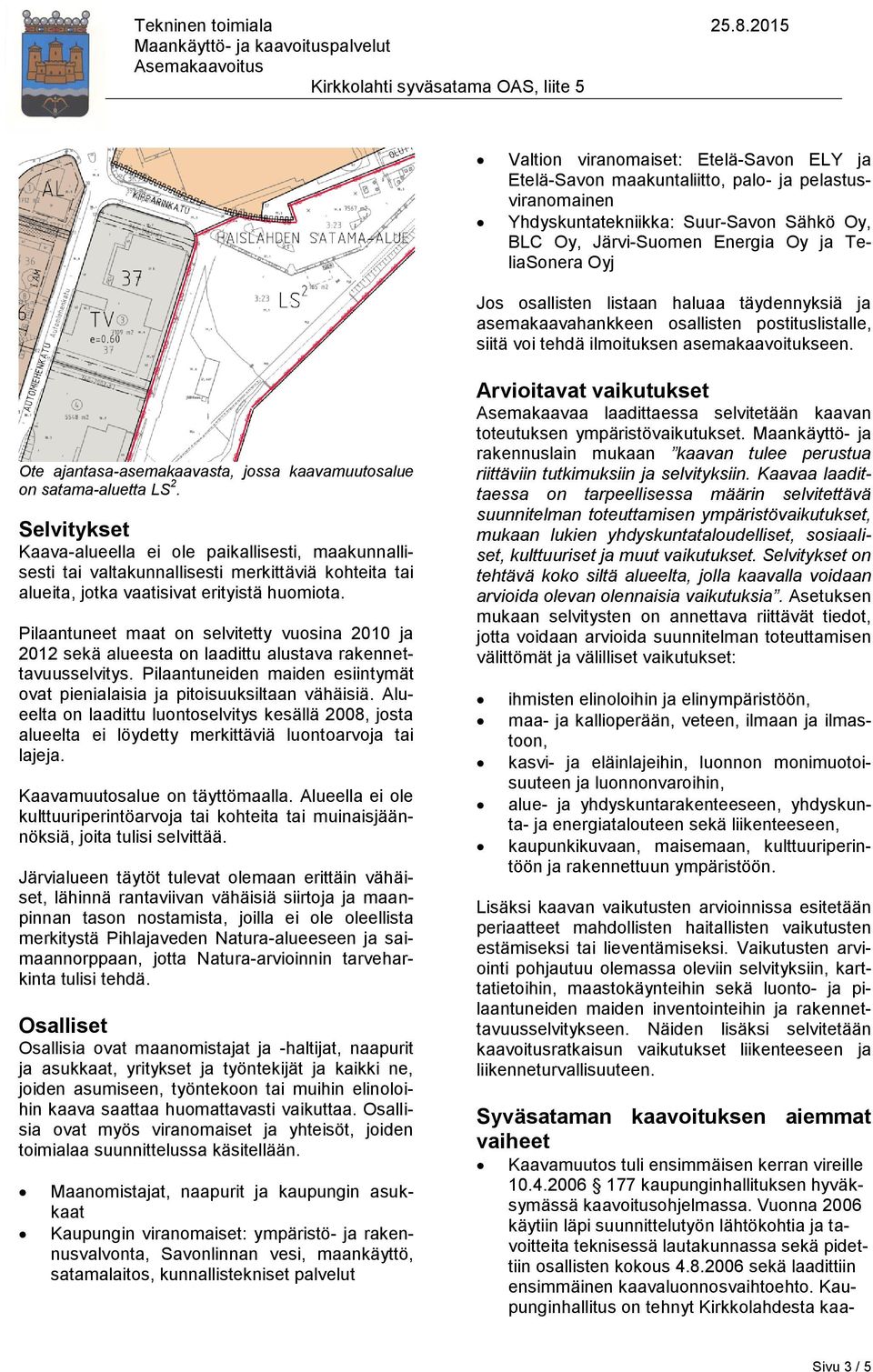 Ote ajantasa-asemakaavasta, jossa kaavamuutosalue on satama-aluetta LS 2.