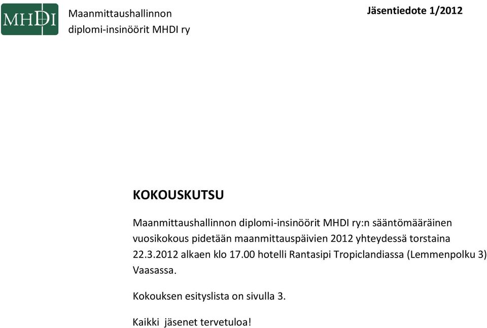 maanmittauspäivien 2012 yhteydessä torstaina 22.3.2012 alkaen klo 17.