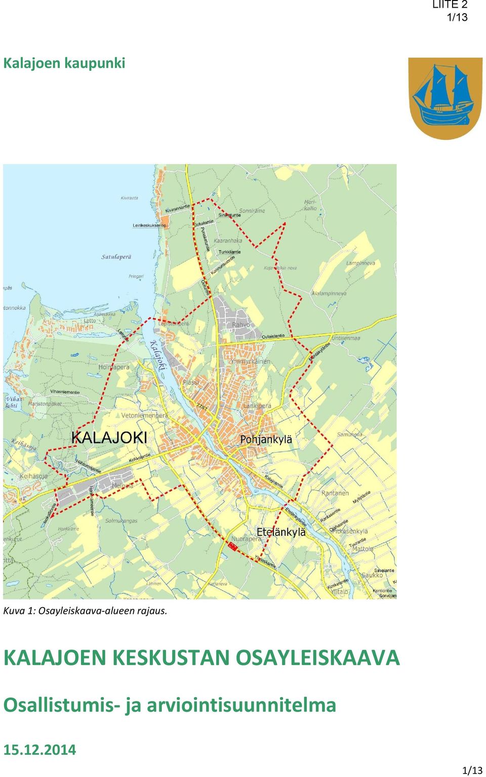 KALAJOEN KESKUSTAN OSAYLEISKAAVA