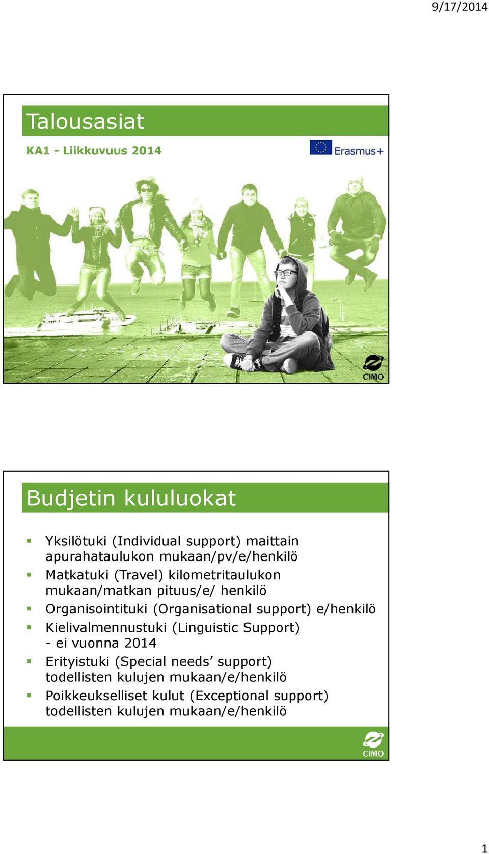 (Organisational support) e/henkilö Kielivalmennustuki (Linguistic Support) - ei vuonna 2014 Erityistuki (Special