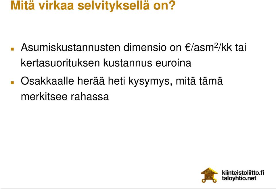 tai kertasuorituksen kustannus euroina