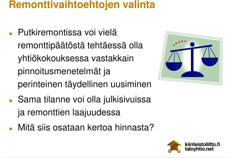 pinnoitusmenetelmät ja perinteinen täydellinen uusiminen Sama