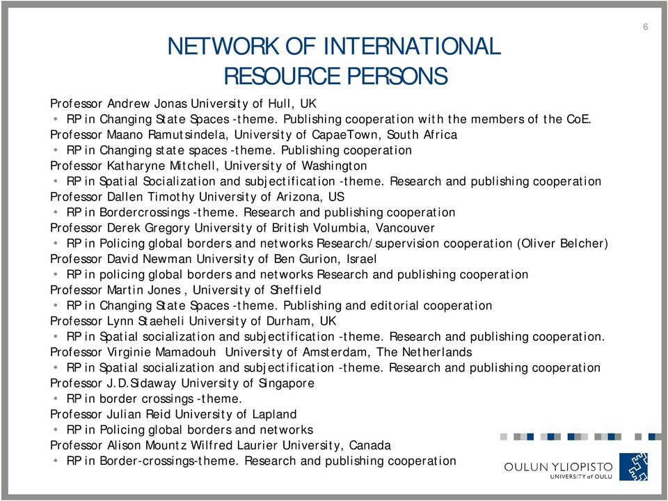 Publishing cooperation Professor Katharyne Mitchell, University of Washington RP in Spatial Socialization and subjectification -theme.