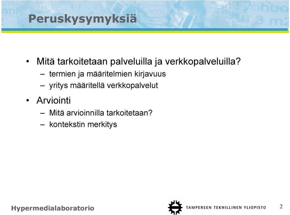 termien ja määritelmien kirjavuus yritys määritellä