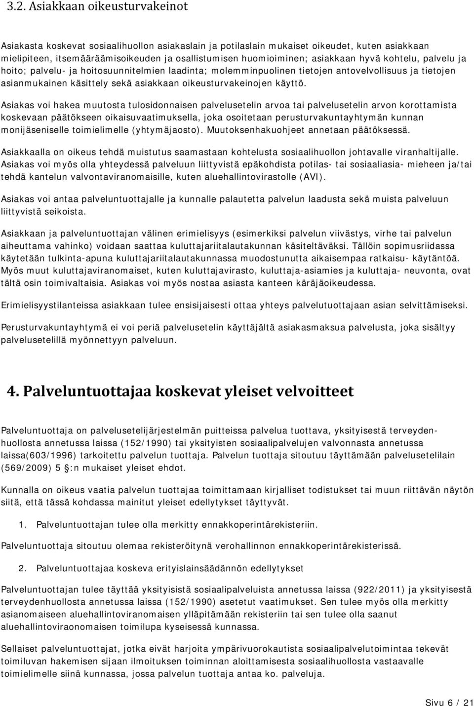 käyttö.