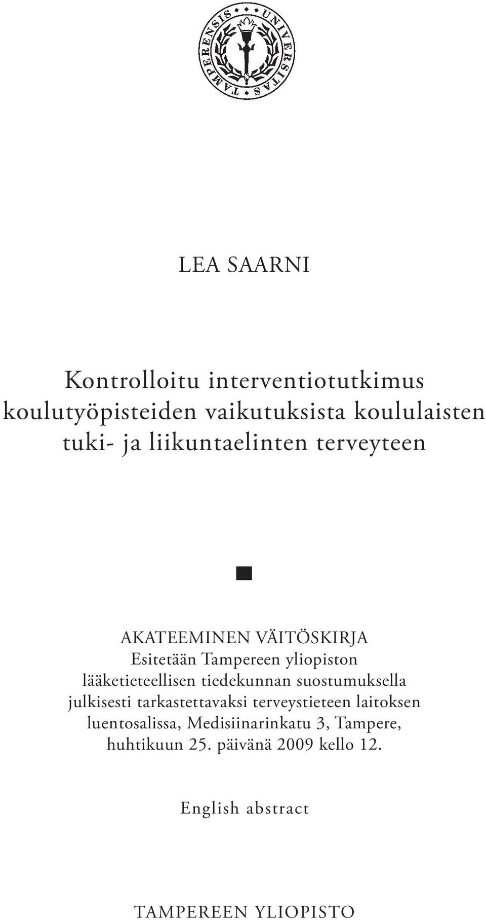 lääketieteellisen tiedekunnan suostumuksella julkisesti tarkastettavaksi terveystieteen laitoksen